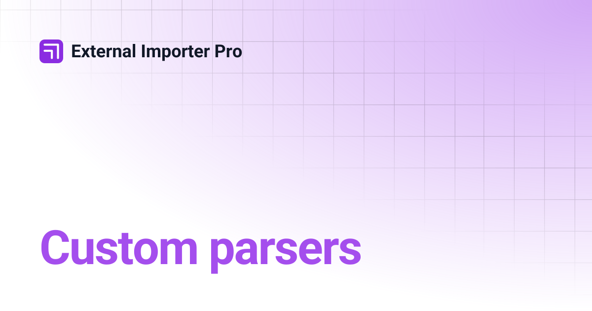 Custom parsers | External Importer Pro